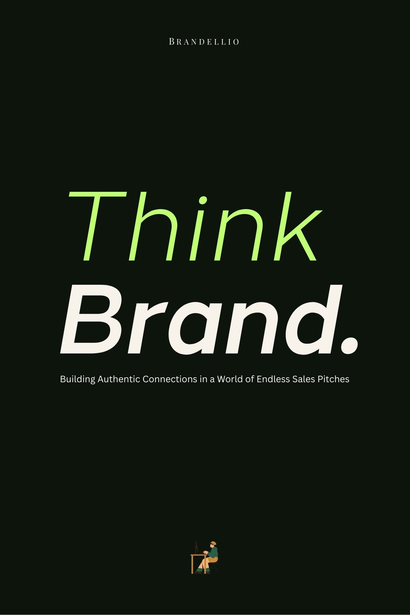 Dark background with green and white text reading Think Brand and a small illustration of a person working at a desk below.
